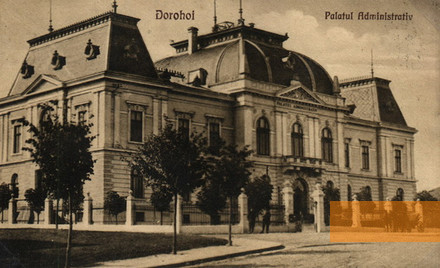 Bild:Dorohoi, o.D., Historische Aufnahme des Verwaltungsgebäudes, gemeinfrei