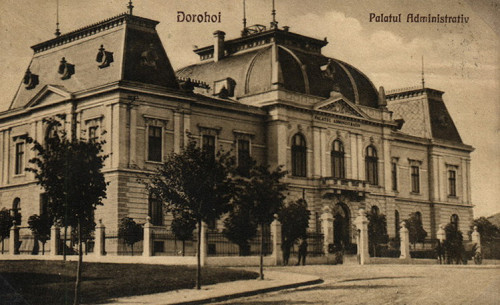 Dorohoi, o.D., Historische Aufnahme des Verwaltungsgebäudes, gemeinfrei